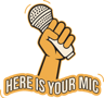 Here Is Your Mic
